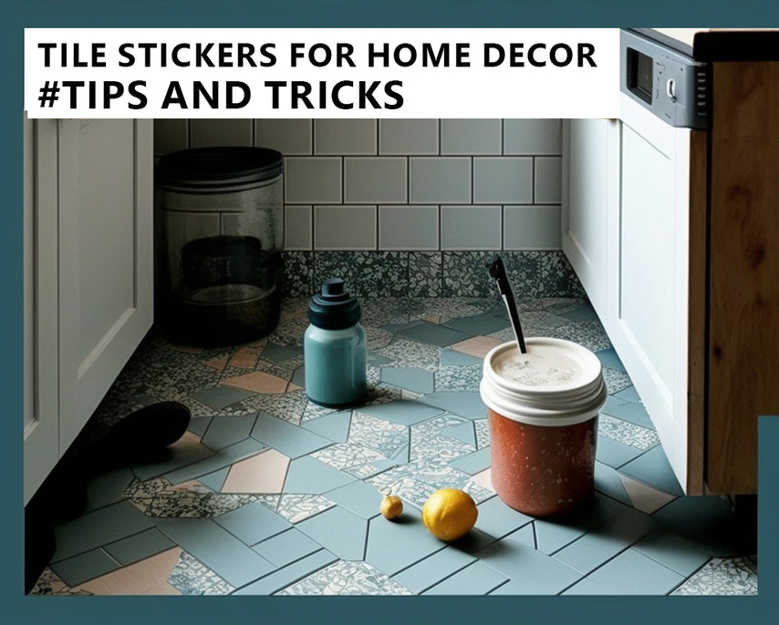 "How to Use Tile Stickers for Home Decor: Tips and Tricks"